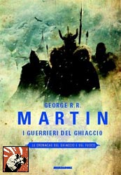 Copertina de "I guerrieri del ghiaccio" di George R.R. Martin